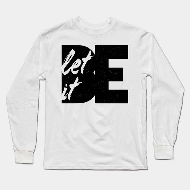 Let It Be Black Long Sleeve T-Shirt by HilariousDelusions